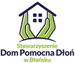 Stowarzyszenie Dom Pomocna Dłoń w Błońsku